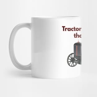 Tractors are Cooler than Tanks Mug